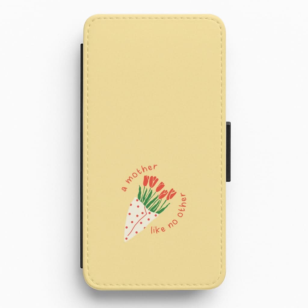 A Mother Like No Other Flip / Wallet Phone Case