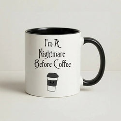 I'm A Nightmare Before Coffee Coffee Black Mug