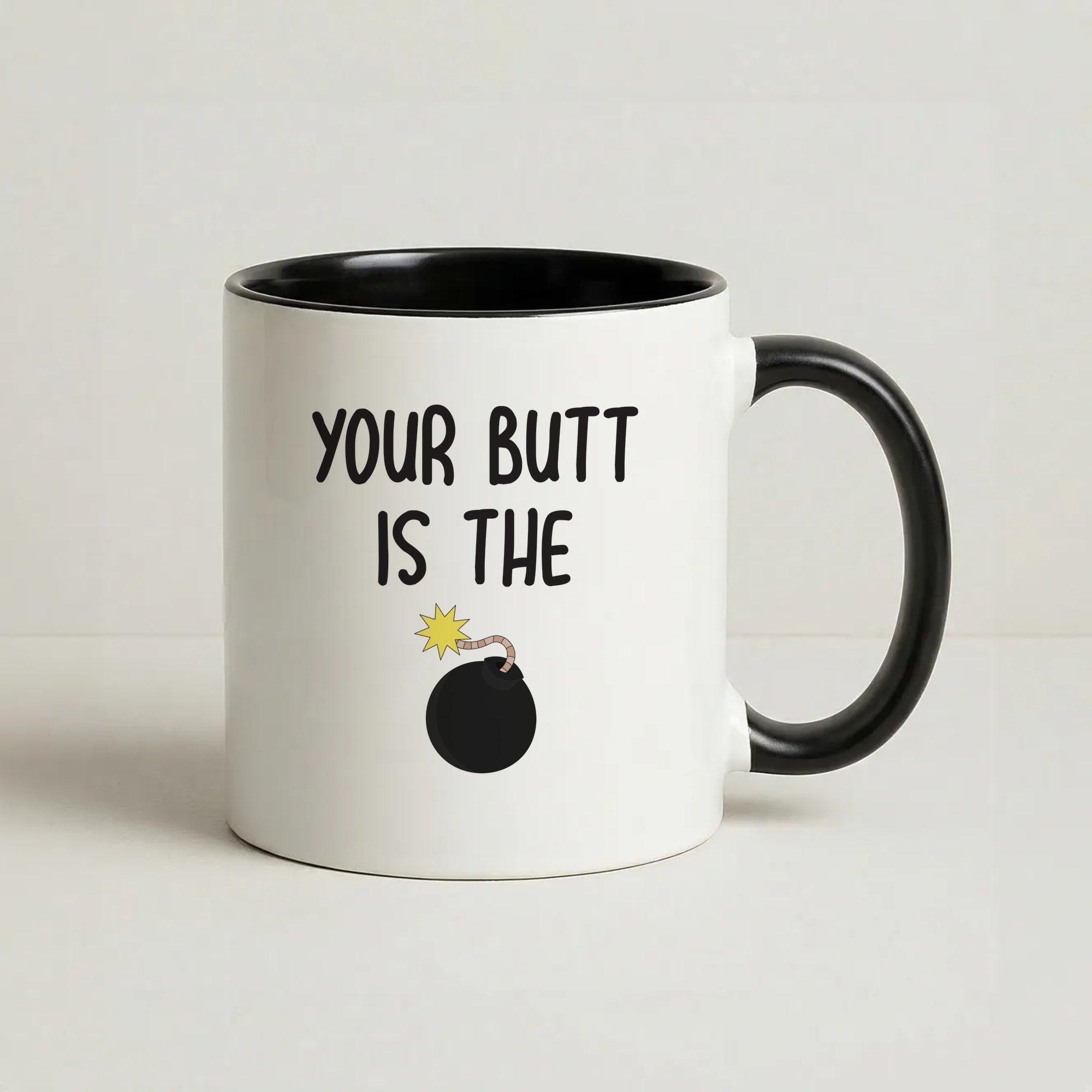 Your Butt Is The Bomb - B99 Coffee Black Mug