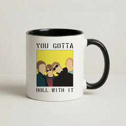 You Gotta Roll With It Coffee Black Mug