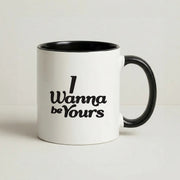 I Wanna Be Yours Mug 4