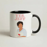 Yes Jeff Mug 4