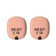 Your Butt Is The Bomb - B99 AirPods Max Case 3