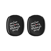 Sorry I Was Busy Loving K-Pop Band AirPods Max Case 3