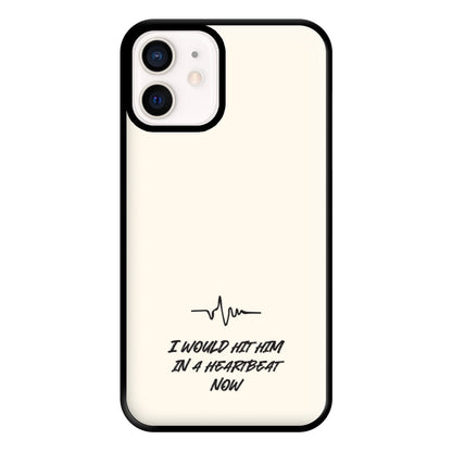 I Would Hit Him In A Heartbeat Now iPhone 12 Mini Case