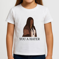 You A Hater Kids T-Shirt