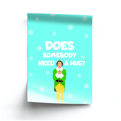 Does Somebody Need A Hug Poster