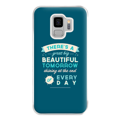 There's A Great Big Beautiful Tomorrow Phone Case