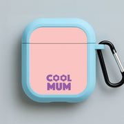Cool Mum AirPods Case 3