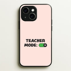 Teacher Mode On iPhone 15 Case