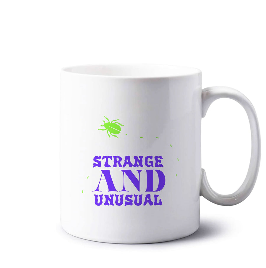 Strange And Unusual Mug