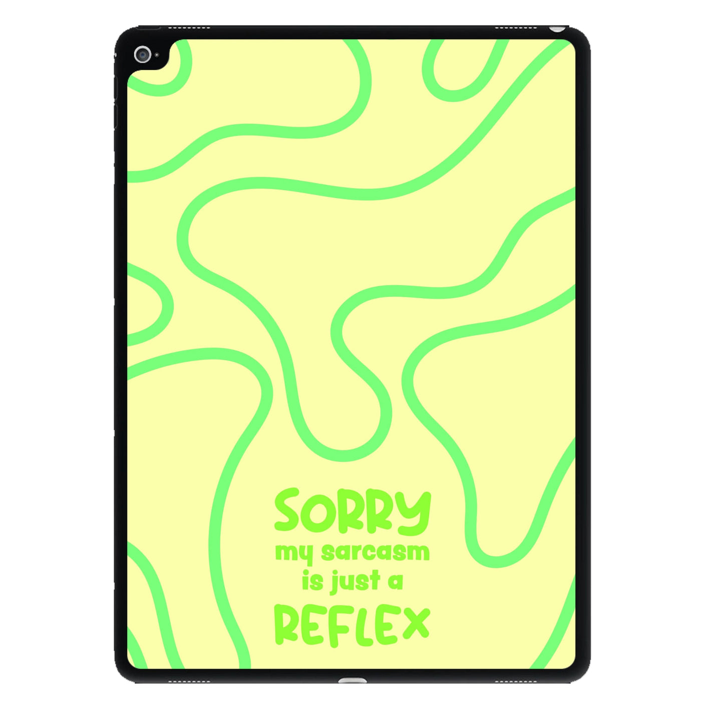 Sorry My Sarcasm iPad Case