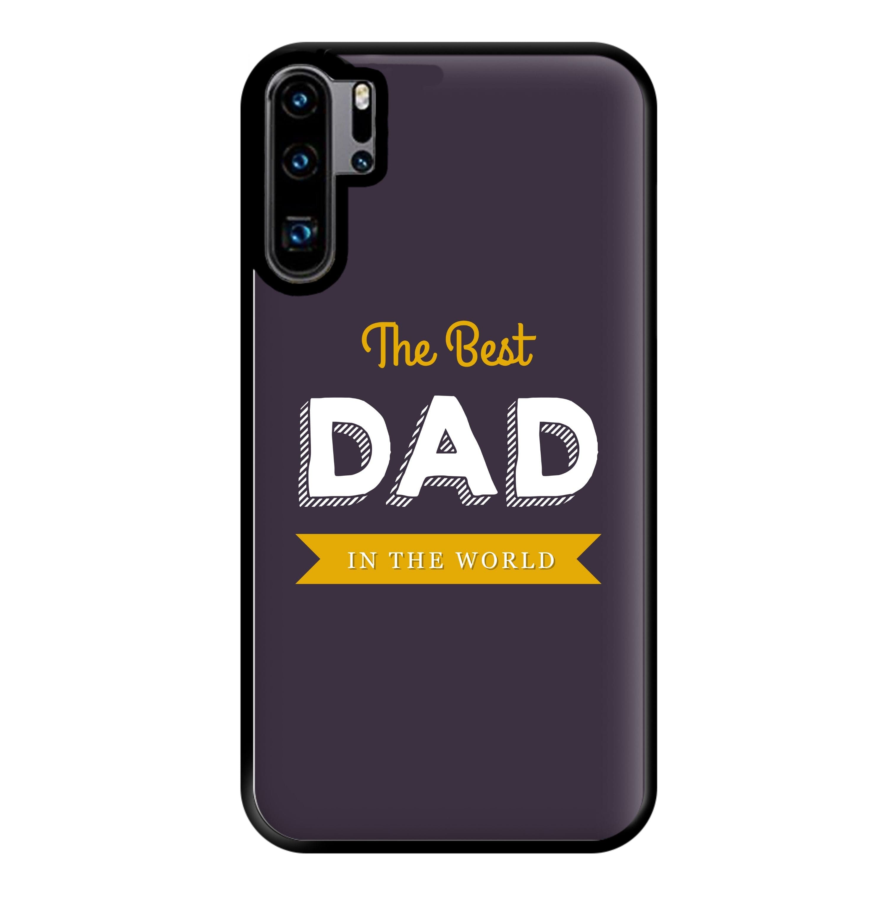 Best Dad In The World Phone Case