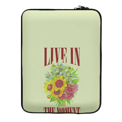 Live In The Moment  Laptop Sleeve