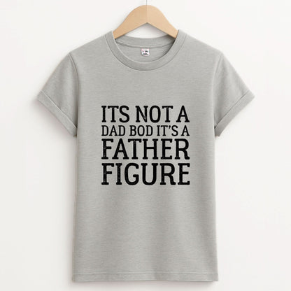 It's Not A Dad Bod Unisex Grey T-Shirt