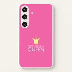 Mum You're A Queen Galaxy S25 Plus Case