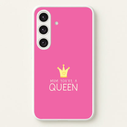 Mum You're A Queen Galaxy S24 Case