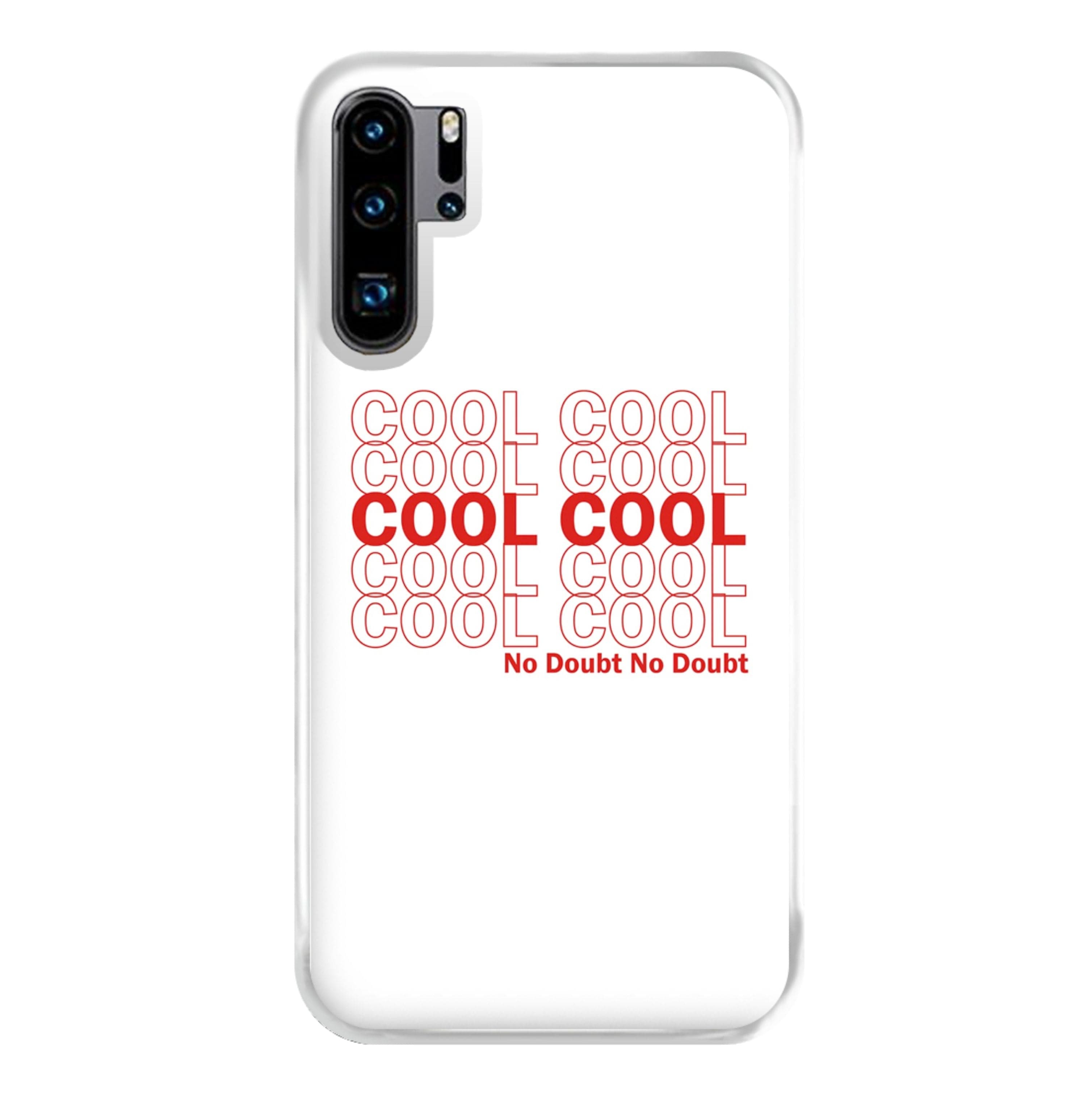 Cool Cool Cool No Doubt White - B99 Phone Case