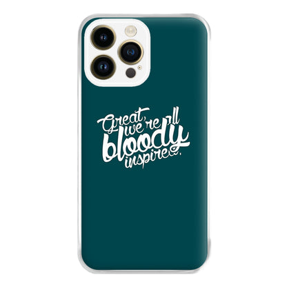 Great, We're All Bloody Inspired - Maze Phone Case