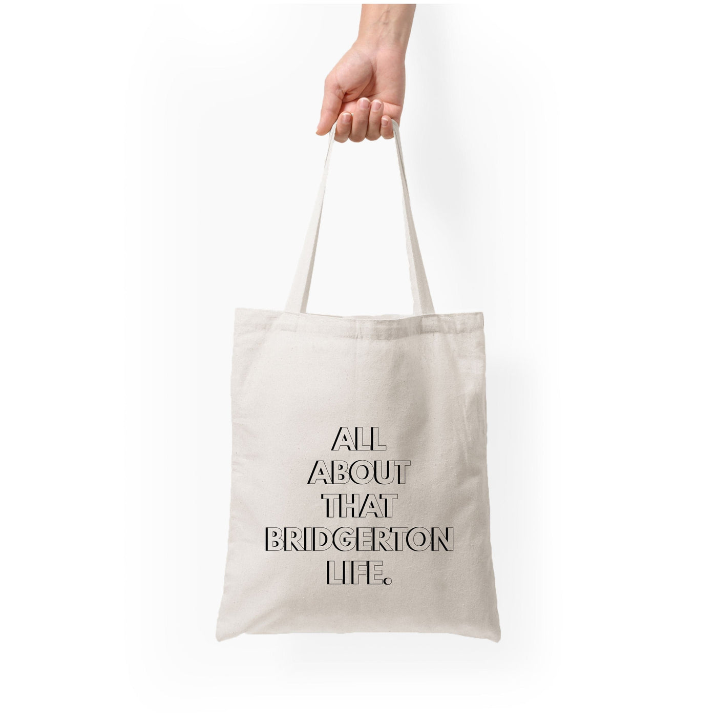 All About That Bridgerton Life - Bridgerton Tote Bag
