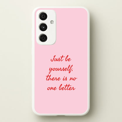 Just Be Yourself Galaxy A55 Case