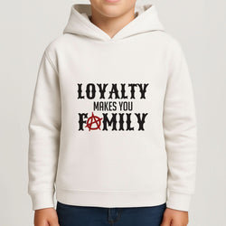 Loyalty Makes You Family Boys Hoodie