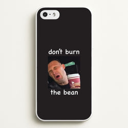 Don't Burn The Bean iPhone 5 / 5s / SE 2016 Case
