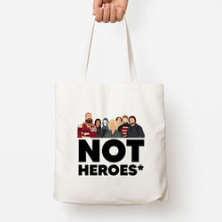 Not Heroes Tote Bag