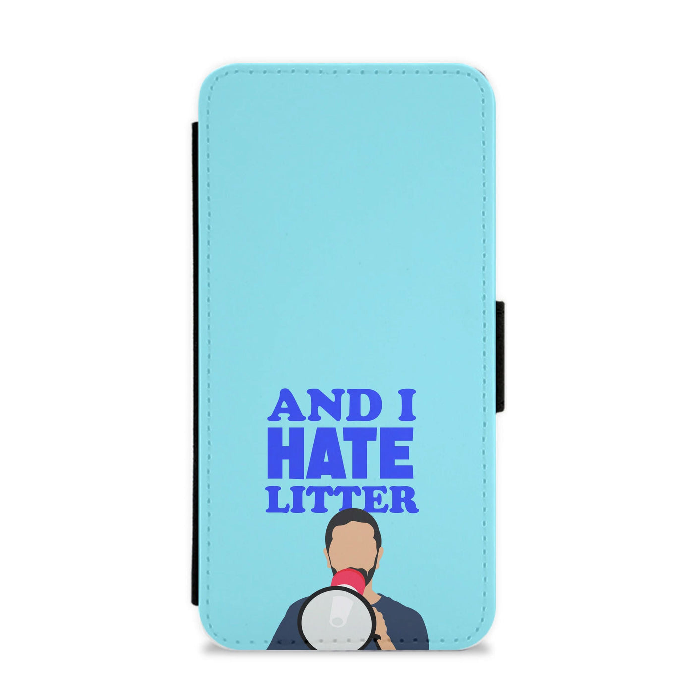 And I Hate Litter Flip / Wallet Phone Case