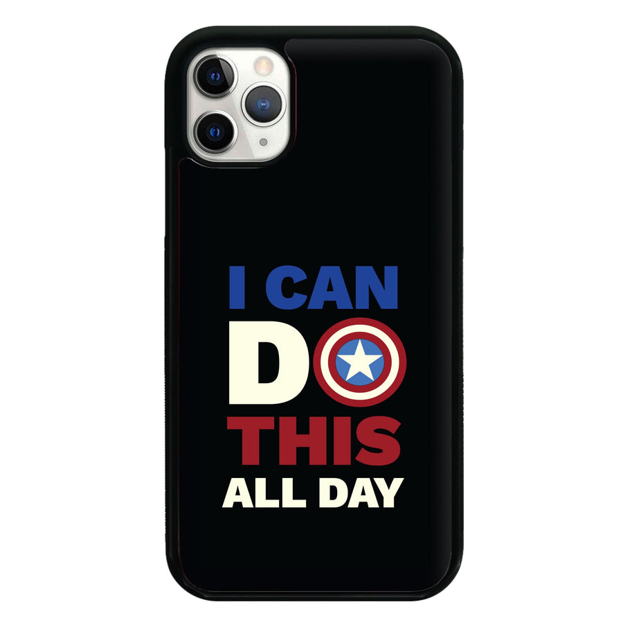 I Can Do This All Day Phone Case