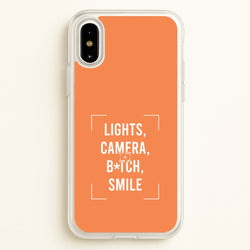 Lights, Camera, B*tch, Smile iPhone X / XS Case