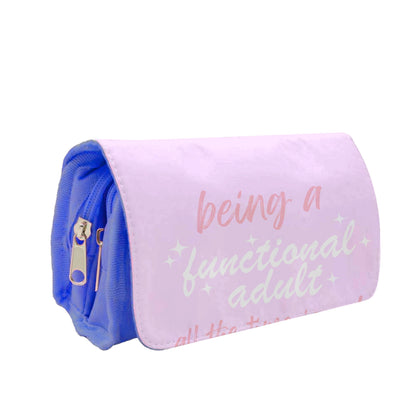 Being A Functional Adult - Aesthetic Quote Pencil Case