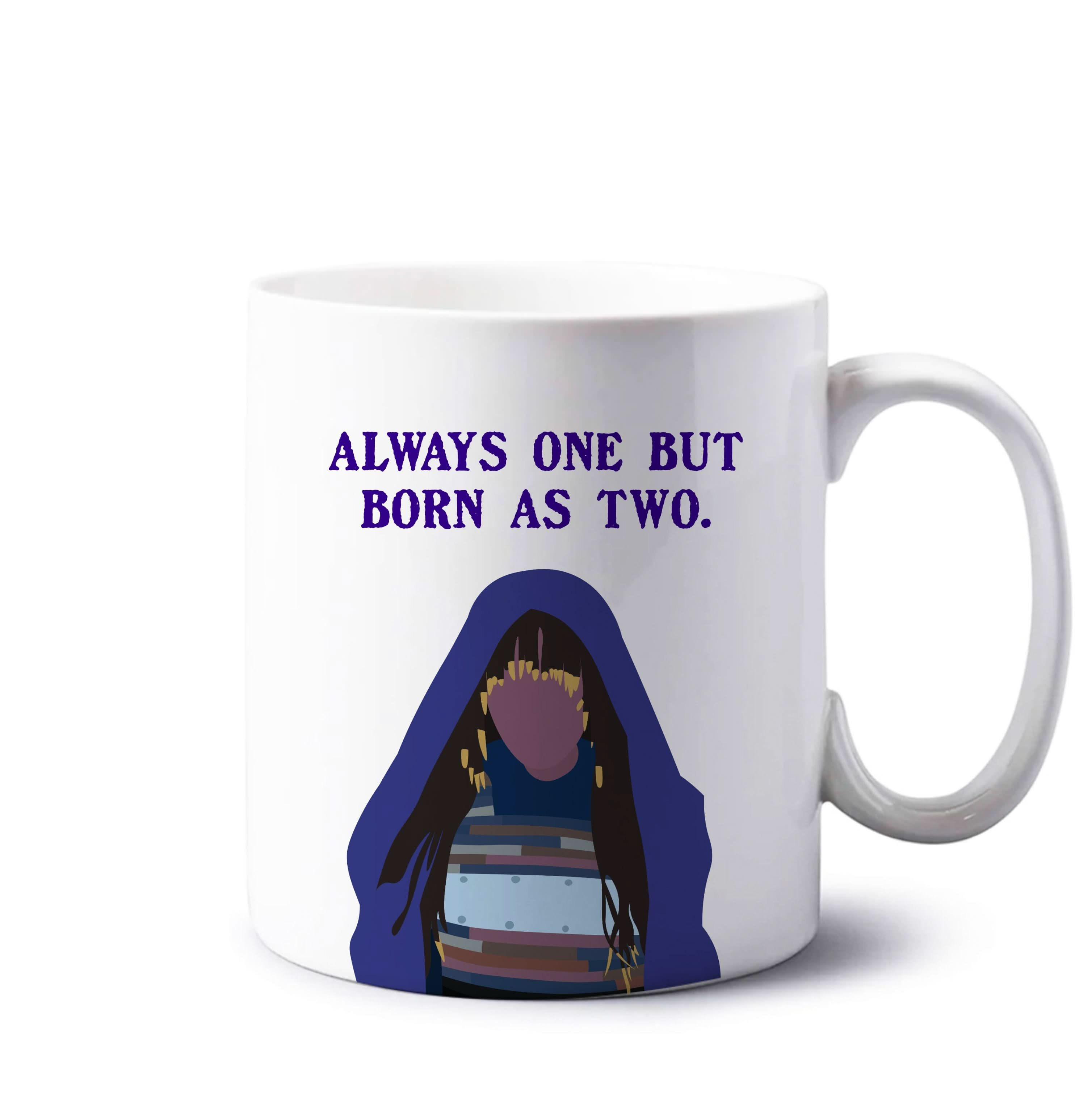 Always One But Born As Two Mug