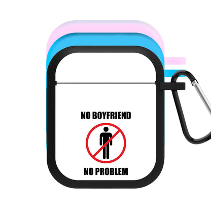 No Boyfriend No Problem AirPods Case