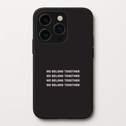 Belong Together iPhone 14 Pro Case