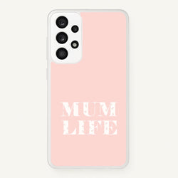Mum Life Galaxy A33 Case