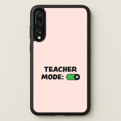 Teacher Mode On Huawei P20 Pro Case