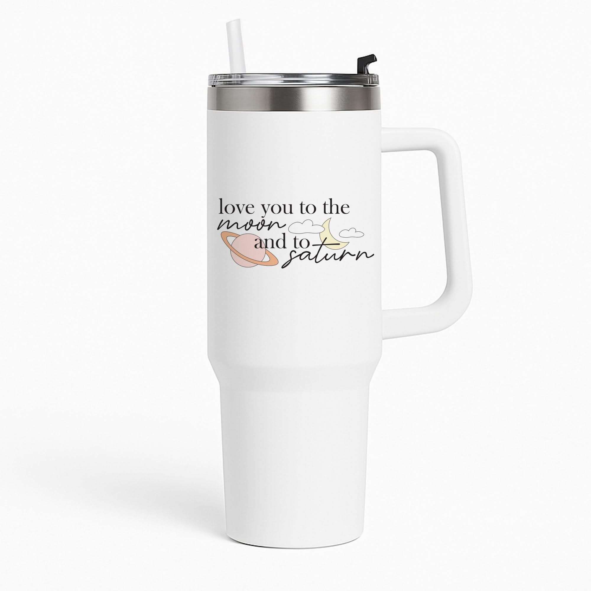 Love You To The Moon And Saturn Tumbler