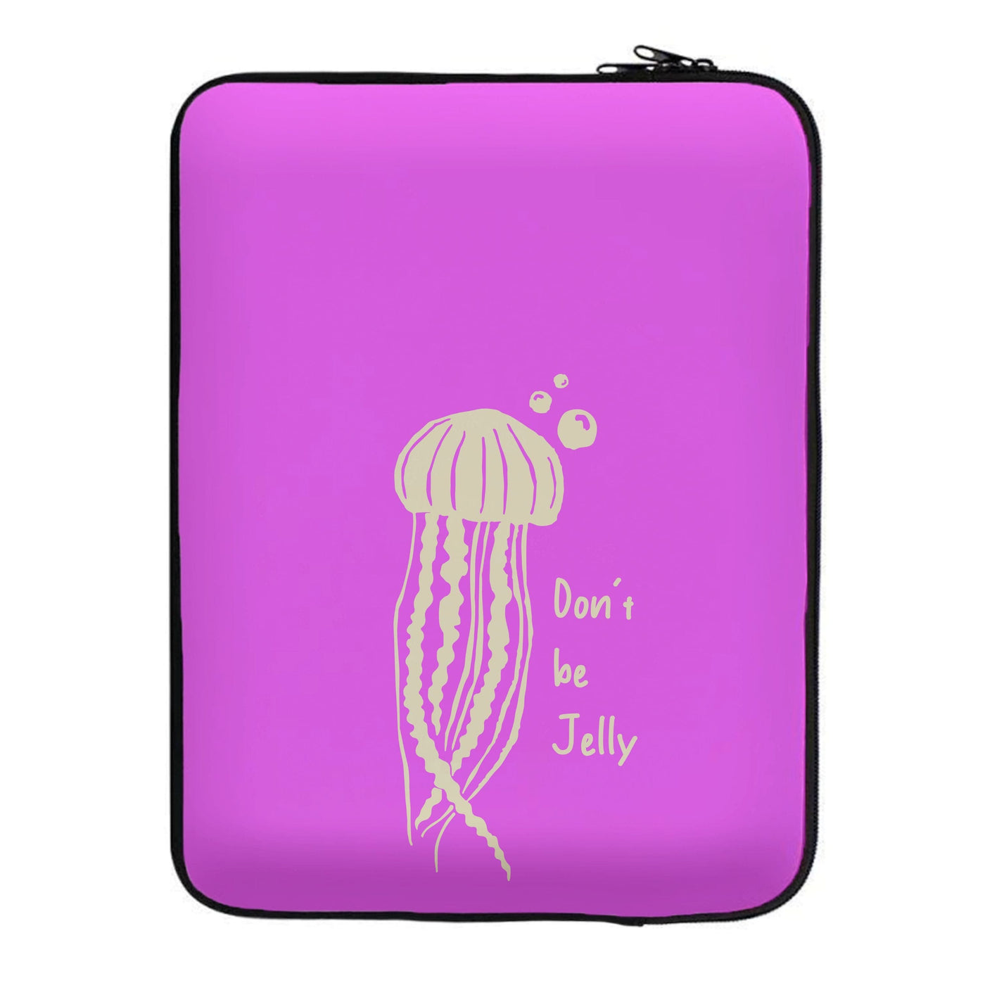 Don't Be Jelly - Sealife Laptop Sleeve