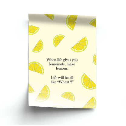 When Life Gives You Lemonade, Make Lemons Poster