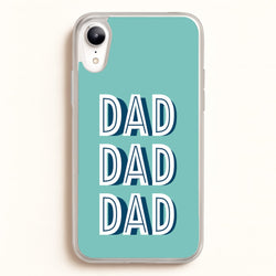Dad, Dad, Dad iPhone XR Case