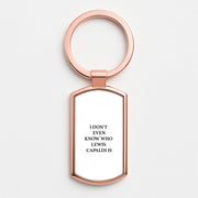 I Don't Even Know Luxury Keyring 4