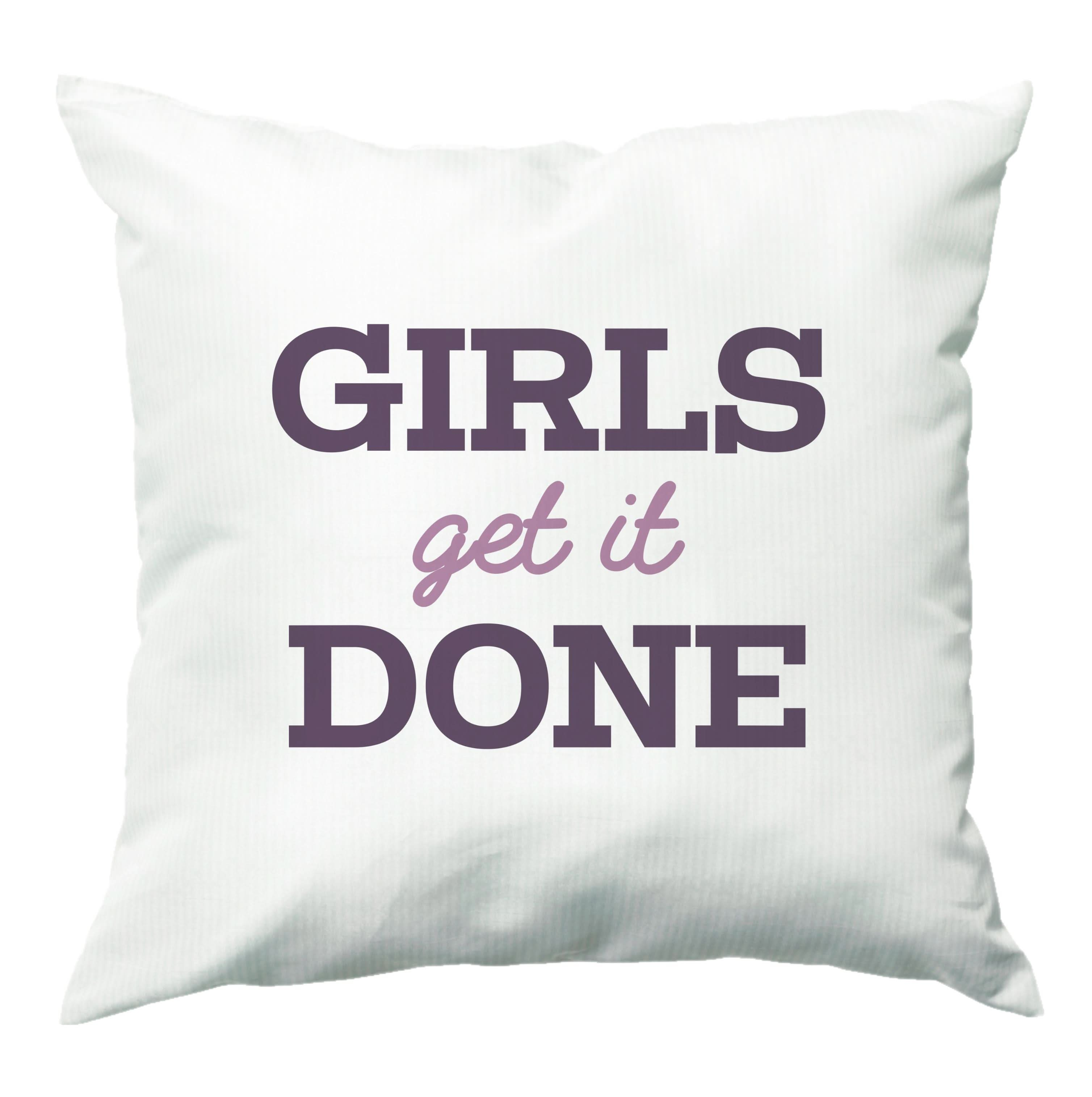 Girls Get It Done  Cushion