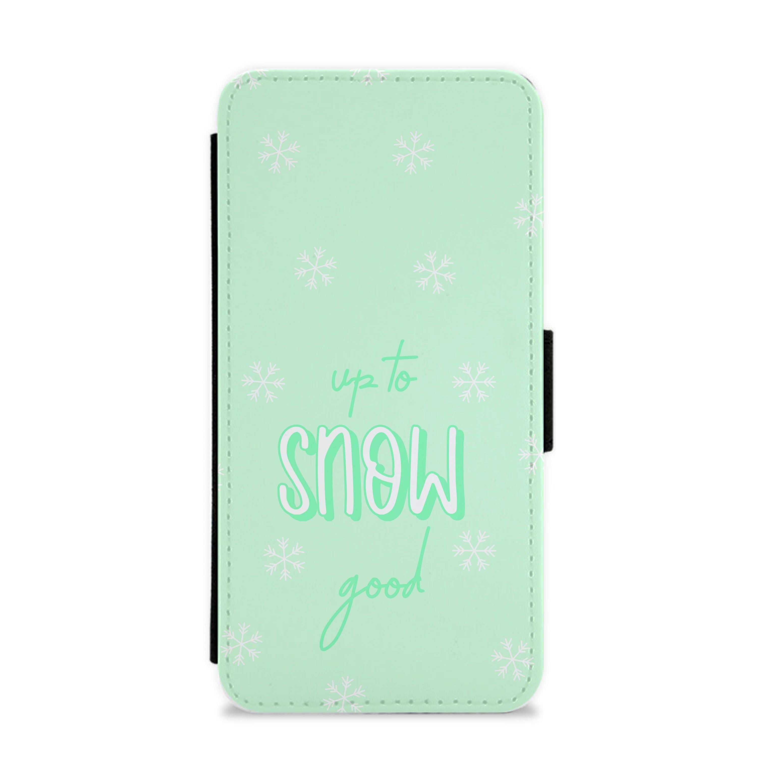 Up To Snow Good This Year Flip / Wallet Phone Case