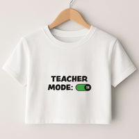 Teacher Mode On Crop top