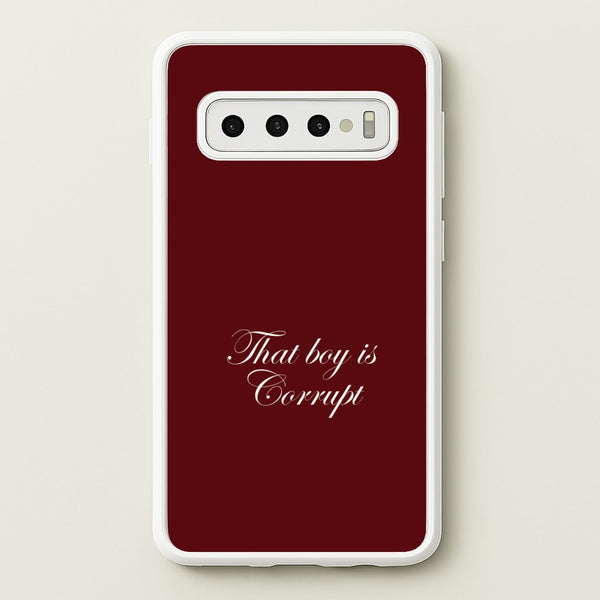 That Boy Is Corrupt Galaxy S10 Case