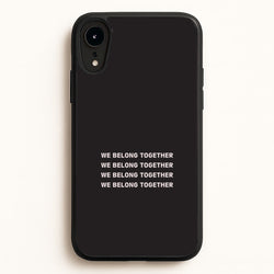Belong Together iPhone XR Case