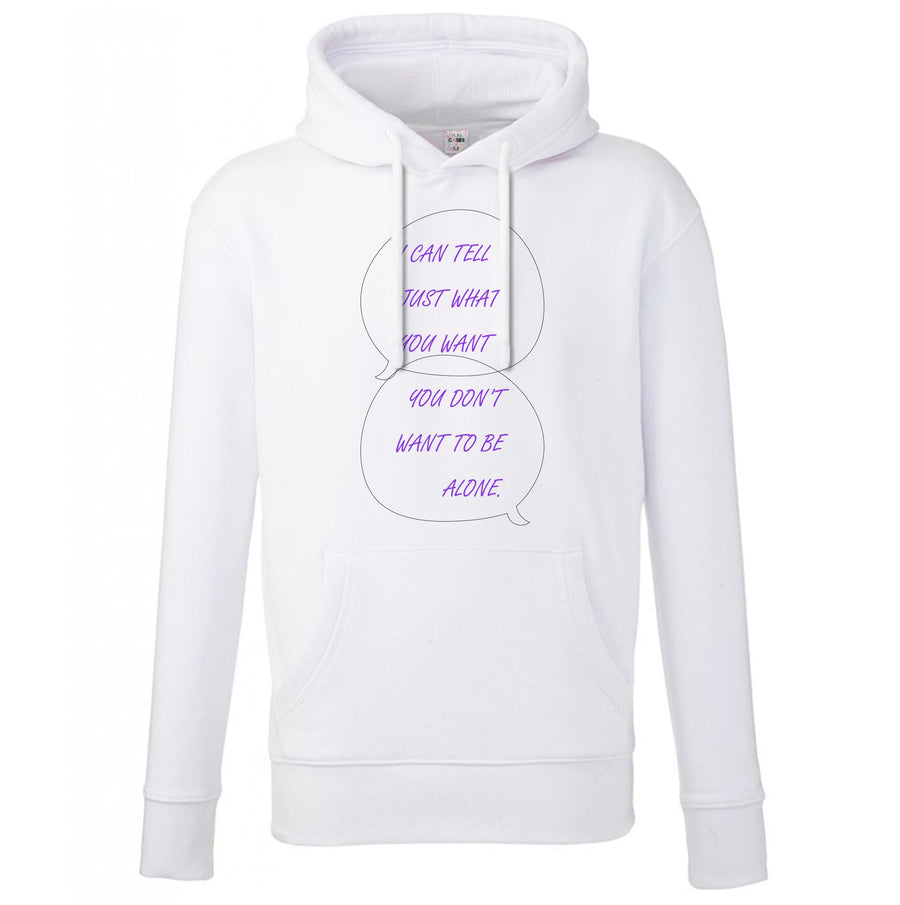 You Don't Want To Be Alone - Festival Hoodie