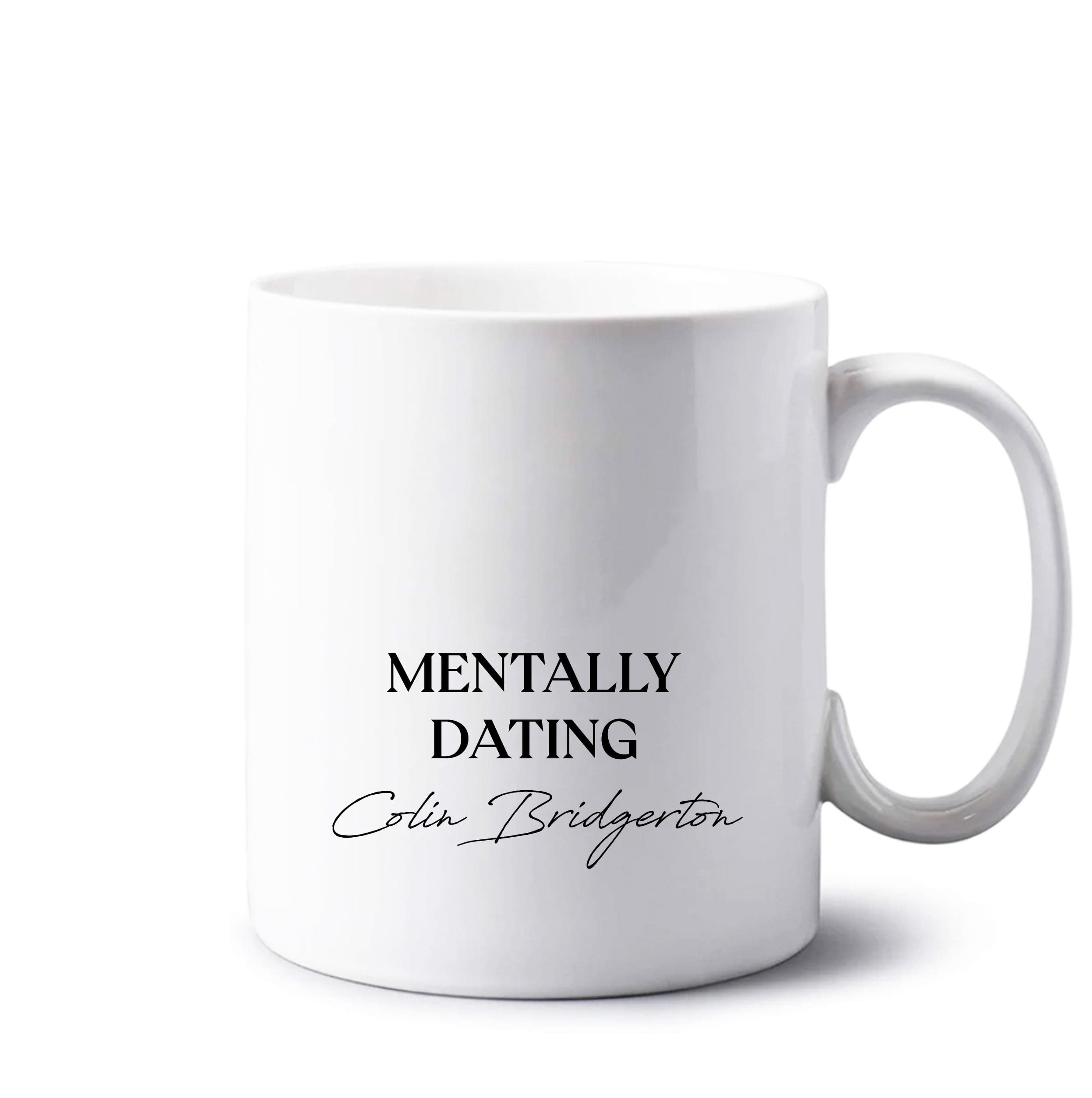 Mentally Dating Colin Bridgerton Mug