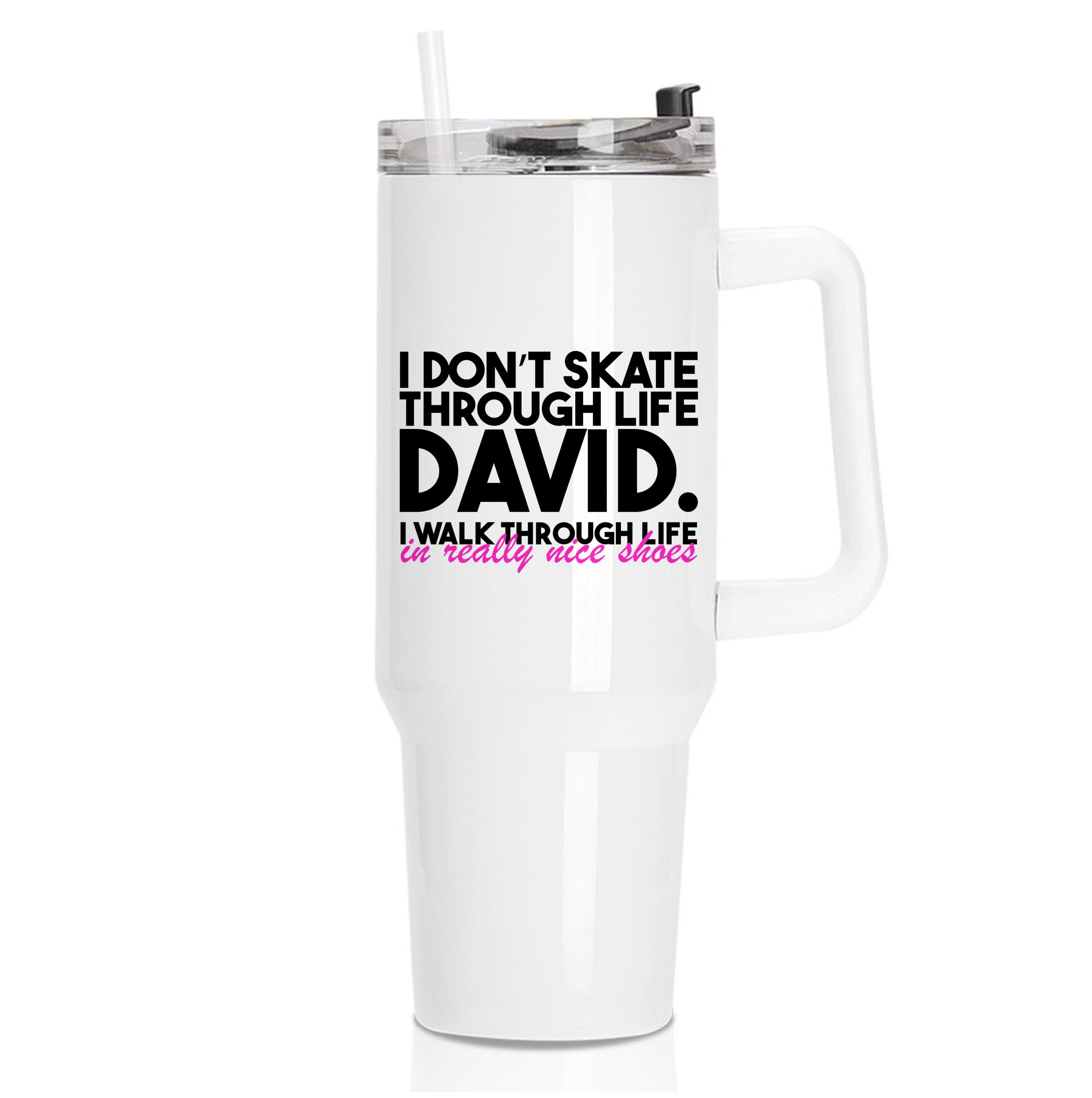 I Don't Skate Through Life David Tumbler